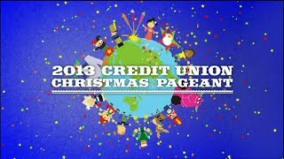 2013 Credit Union Christmas Pageant [upl. by Harned]