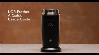 LOR Milk Frother A Quick Usage Guide [upl. by Yadsnil]