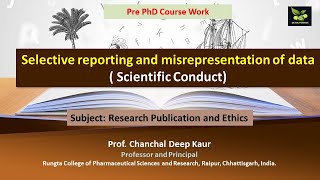 Selective reporting and misrepresentation of data  Scientific Conduct [upl. by Firman]